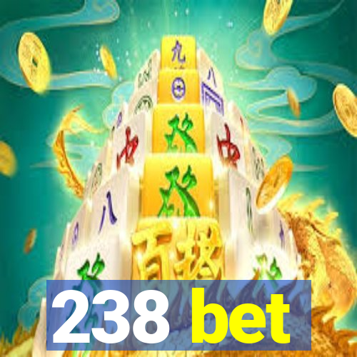 238 bet